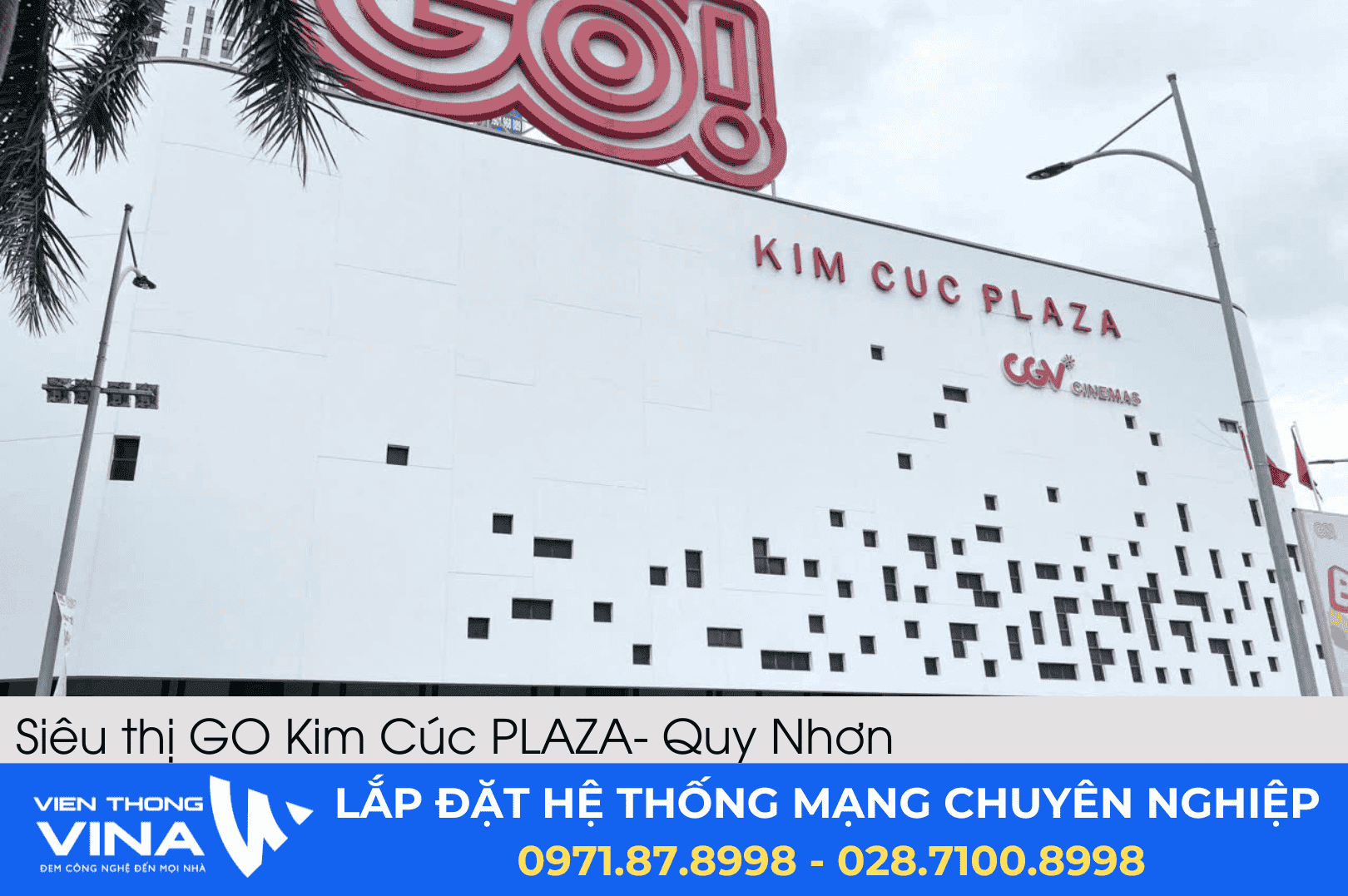 Dự án lắp đặt hệ thống mạng Unifi tại siêu thị GO Kim Cúc PLAZA - Quy Nhơn