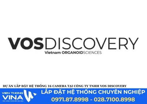 Dự Án Lắp Đặt Hệ Thống 16 Camera Tại Công Ty TNHH Vos Discovery