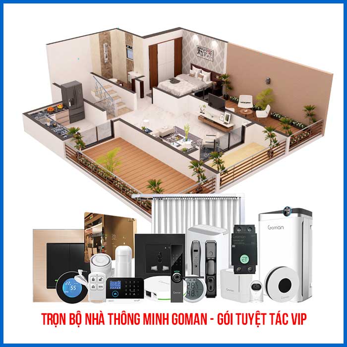 Trọn gói nhà thông minh Goman Gói Tuyệt Tác VIP